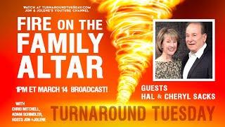 FIRE ON THE FAMILY ALTAR! GUESTS HAL & CHERYL SACKS