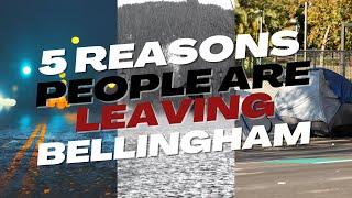 5 Reasons Why People Are Leaving Bellingham Washington