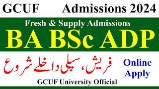 BA BSc ADP Fresh Admissions 2024 GCUF | ADP Supply 2024 Admissions GCUF | BA BSc ADP Supply GCUF