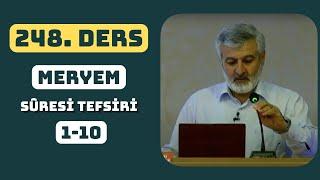 248. Ders | Meryem Sûresi (1-10) Tefsiri | Abdurrahman Ateş (2018)