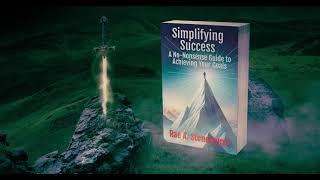 Simplifying Success: A No-Nonsense Guide to Achieving Your Goals by Rae A. Stonehouse