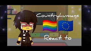 ️‍countryhumans react to Europe is Gay ️‍