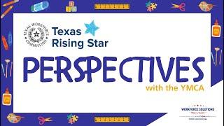 Texas Rising Star Perspectives with the YMCA