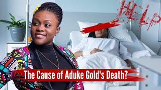 How Popular Nigerian Gospel Singer "ADUKE GOLD" Died !! Full Story