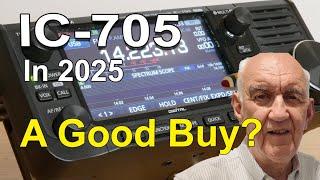 Icom IC 705   Still Worth Buying in 2025?