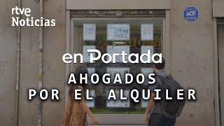 EN PORTADA | "AHOGADOS POR EL ALQUILER", con TRABAJO y sin llegar a FIN de MES por una CASA | RTVE