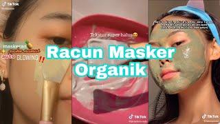 Racun Masker Organik || Tiktok