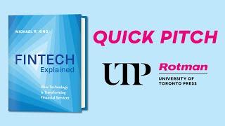 Fintech Explained | Quick Pitch | Rotman-UTP Publishing