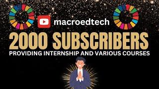 2000 Subscribers | Various Free Courses for Learners | Subscribe @macroedtech for updates.