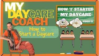 My Daycare Coach | How to Start a Daycare | Blueprint of Running A Successful Daycare  (detailed) 01