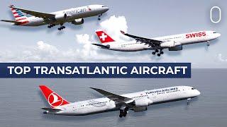 Top 10 Transatlantic: The Most Popular Aircraft Flying From The US To Europe