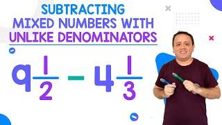 Subtracting Mixed Numbers with Unlike Denominators