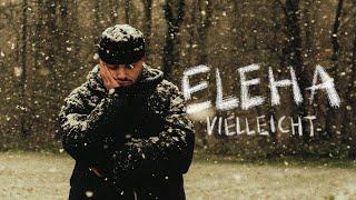 ELEHA - Vielleicht (Official Video)