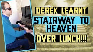 Derek Learnt Stairway to Heaven Over Lunch 