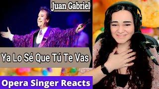 Opera Singer Reacts to Juan Gabriel "Ya Lo Sé Que Tú Te Vas (En Vivo)"