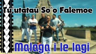 Malaga i le Lagi - Tu'utatau So'o Falemoe