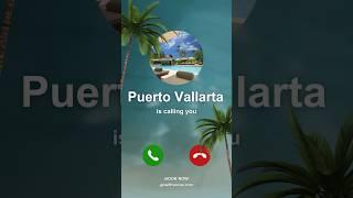 What would you do if Puerto Vallarta was calling you? Would you answer?