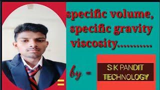 Fluid Mechanics defination= specific volume ,specific Gravity .....any other s k pandit Technology