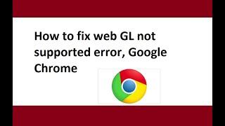 WebGL not supported Error Fixed 100% | Solved