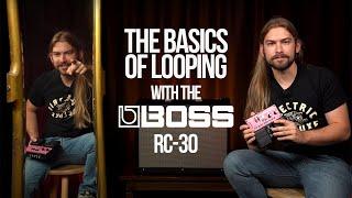 The Basics of Looping Guitar with the Boss RC-30
