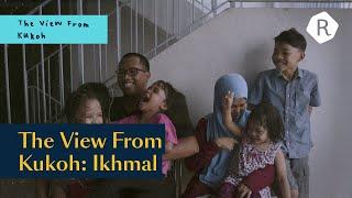 The View from Kukoh: Ikhmal