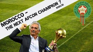 Morocco - The next AFCON Champion? (2020/21)