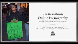 TH Regrets Online Pornography l Cambridge Union Online