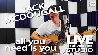 Jack McDougall - All You Need Is You [LIVE at silvabeats Studio]