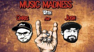 Music Madness With Chris and Josh - Podcast