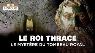 Vallée des Rois Thraces : La Tombe Spectaculaire de Seuthès III – Documentaire - AT