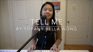 Tell Me (original) - Tiffany Bella Wong