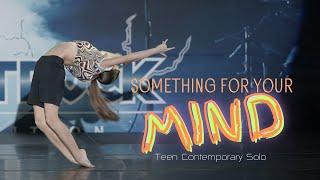 Something For Your Mind - Teen Solo Contemporary 2023