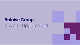 Baloise Group | Investor Update 2024 | Refocusing Baloise