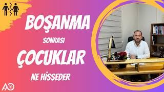 Boşanma Sonrası Çocuklar  Ne Hisseder?