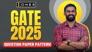 GATE 2025 QUESTION PAPER PATTERN | ONES