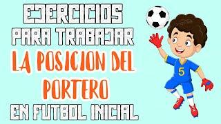 Ejercicios DIVERTIDOS para FAMILIARIZARSE con la FUNCIÓN del PORTERO‍️en la INICIACION al FUTBOL