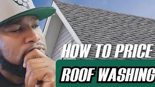 How To Price Roof Soft Washing / Roof Cleaning