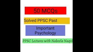 Psychology Past Papers || Lecturer Psychology Model Papers || PPSC Past Papers || PPSC Solved MCQs