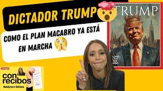 DICTADOR TRUMP: Como el macabro plan ya está en MARCHA ️
