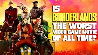 Is Borderlands The Worst Video Game Movie Of All Time?