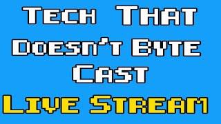 Tech That Doesn't Byte Cast | Episode 6 Livestream