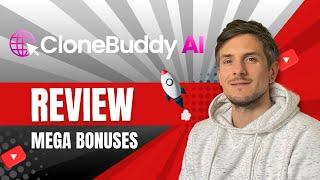 CloneBuddy AI Review + 4 Bonuses To Make It Work FASTER!