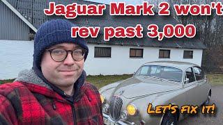 Jaguar Mark 2 Won't Rev Past 3,000 rpm... - Let's Fix It!