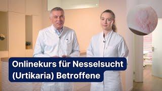 Nesselsucht (Urtikaria) Onlinekurs mit Prof. Dr. Marcus Maurer und Sophia Neisinger – Erstes Kapitel