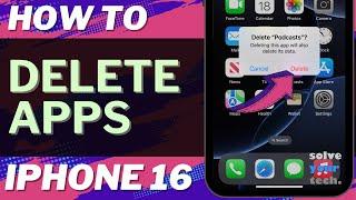 How to Delete Apps on iPhone 16