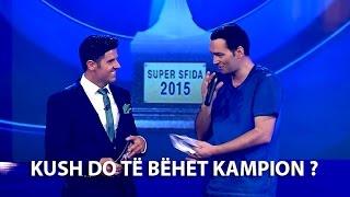 Enis Ujkani SUPER SFIDA Best Of 2015 KUPA