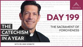 Day 199: The Sacrament of Forgiveness — The Catechism in a Year (with Fr. Mike Schmitz)