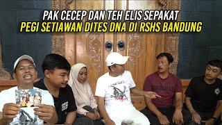 PAK CECEP DAN TEH ELIS SEPAKAT | PEGI SETIAWAN DITES DNA DI RSHS BANDUNG