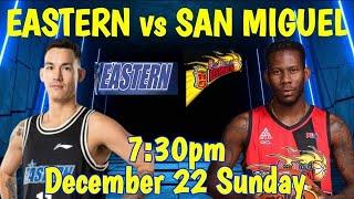 EASTERN vs SAN MIGUEL I LIVE SCORES PLAY-BY-PLAY and COMMENTARY