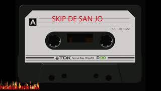 SKIP DE SAN JO CALL 1